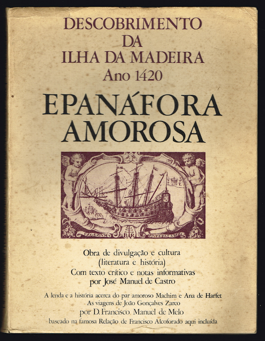 DESCOBRIMENTO DA ILHA DA MADEIRA ANO 1420 - EPANFORA AMOROSA
